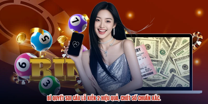Bí quyết soi cầu lô xiên 2 hiệu quả, chốt số chuẩn xác. Bí quyết soi cầu lô xiên 2 hiệu quả, chốt số chuẩn xác.