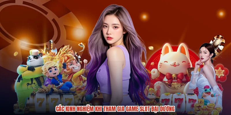 Các kinh nghiệm khi tham gia game slot đại dương