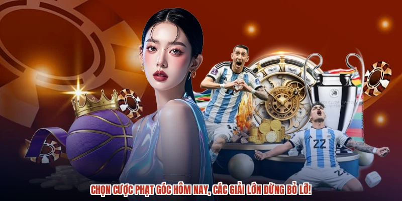 Chọn cược phạt góc hôm nay, các giải lớn đừng bỏ lỡ Chọn cược phạt góc hôm nay, các giải lớn đừng bỏ lỡ