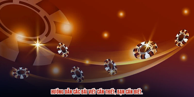Hướng dẫn các bài viết cần thiết, bạn cần biết. Hướng dẫn các bài viết cần thiết, bạn cần biết.