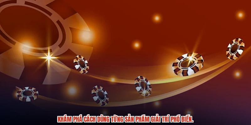 Khám phá cách dùng từng sản phẩm giải trí phổ biến. Khám phá cách dùng từng sản phẩm giải trí phổ biến.