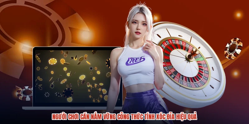 Người chơi cần nắm vững công thức tính xóc đĩa hiệu quả
