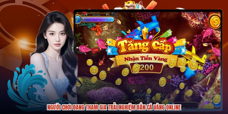 Người chơi đang tham gia trải nghiệm bắn cá vàng online Người chơi đang tham gia trải nghiệm bắn cá vàng online