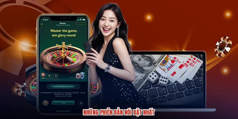 Những phiên bản nổi bật nhất