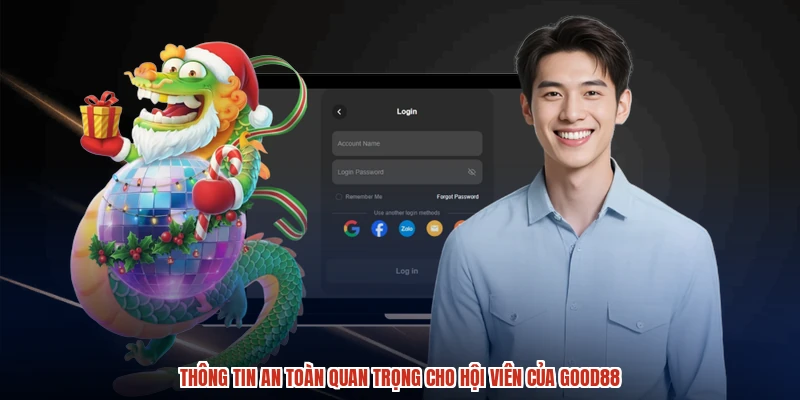 Thông tin an toàn quan trọng cho hội viên của GOOD88